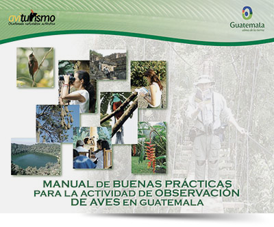 Manual de Buenas Prácticas para la Actividad de Observación de Aves en Guatemala